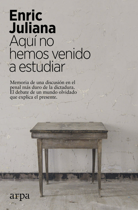  Aquí no hemos venido a estudiar 
