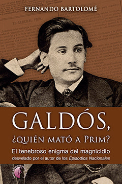  Galdós, ¿quién mató a Prim? 