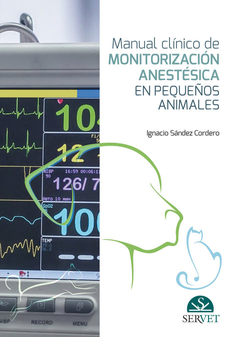  MANUAL CLÍNICO DE MONITORIZACIÓN ANESTÉSICA EN PEQUEÑOS ANIMALES 