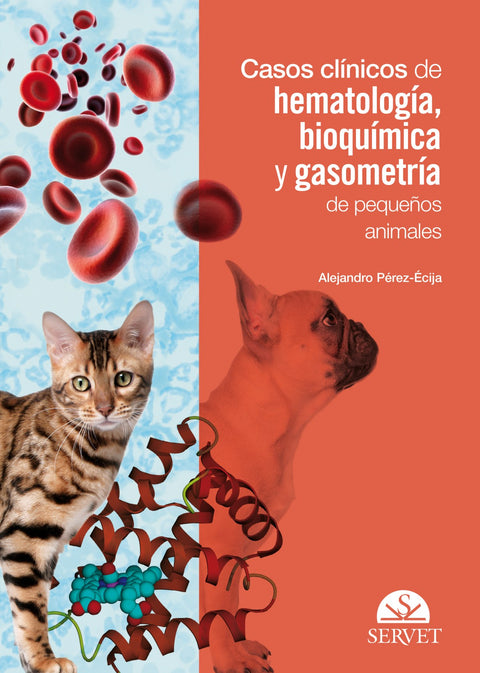  CASOS CLÍNICOS DE HEMATOLOGÍA, BIOQUÍMICA Y GASOMETRÍA 