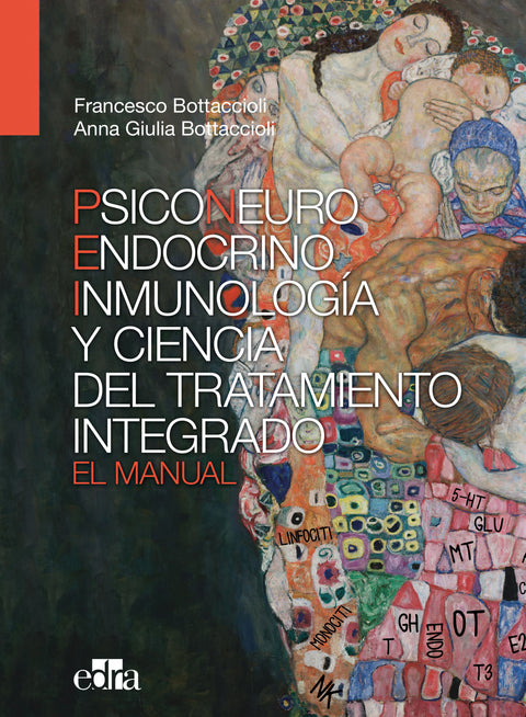  Psiconeuroinmunoendocrinología y ciencia del tratamiento integrado. El manual. 