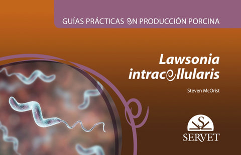  Guías prácticas en producción porcina. Lawsonia intracellularis 
