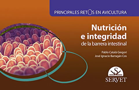  Principales retos en avicultura. Nutrición e integridad de la barrera intestinal 
