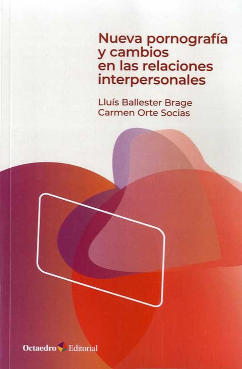  NUEVA PORNOGRAFÍA Y CAMBIOS EN LAS RELACIONES INTERPERSONALES 