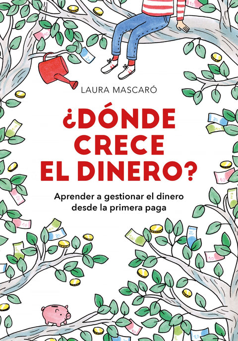  ¿DÓNDE CRECE EL DINERO? 