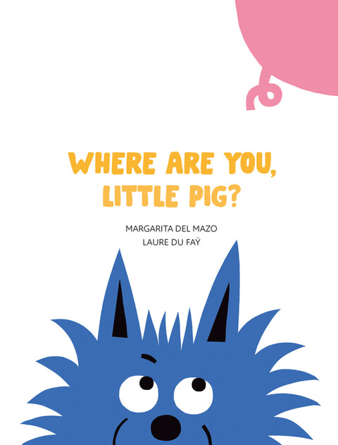  Where Are You, Little Pig? 