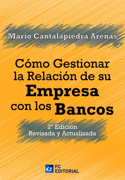  Cómo Gestionar la Relación de su Empresa con los Bancos 