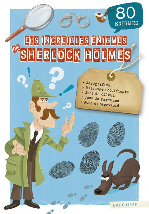  LES INCREÏBLES ENIGMES DE SHERLOCK HOLMES 