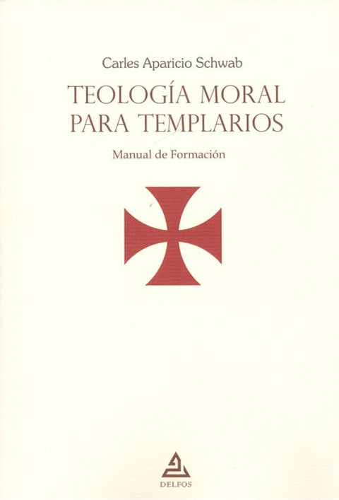  TEOLOLGÍA MORAL PARA TEMPLARIOS 