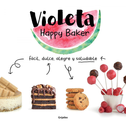  Violeta Happy Baker. Fácil, dulce, alegre y saludable 