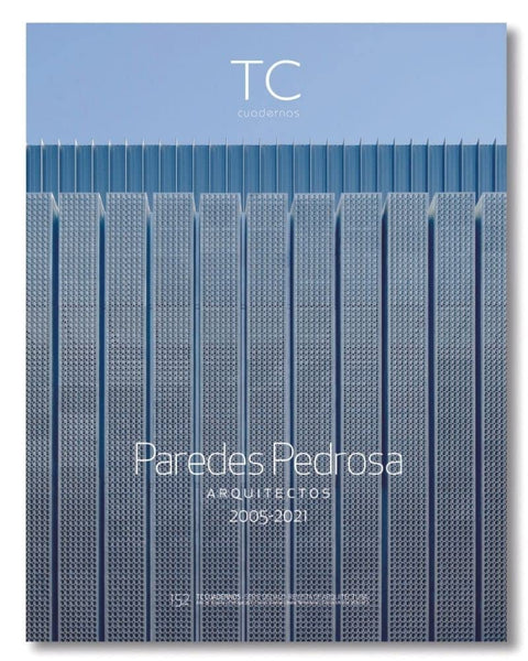  Paredes Pedrosa. Arquitectos 2005- 2021 