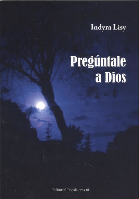  PREGÚNTALE A DIOS 