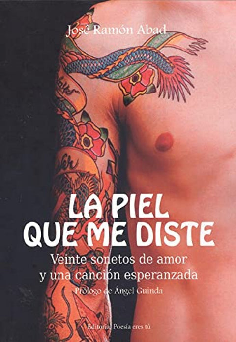  Piel que me diste, la:veinte sonetos de amor y una cancion 