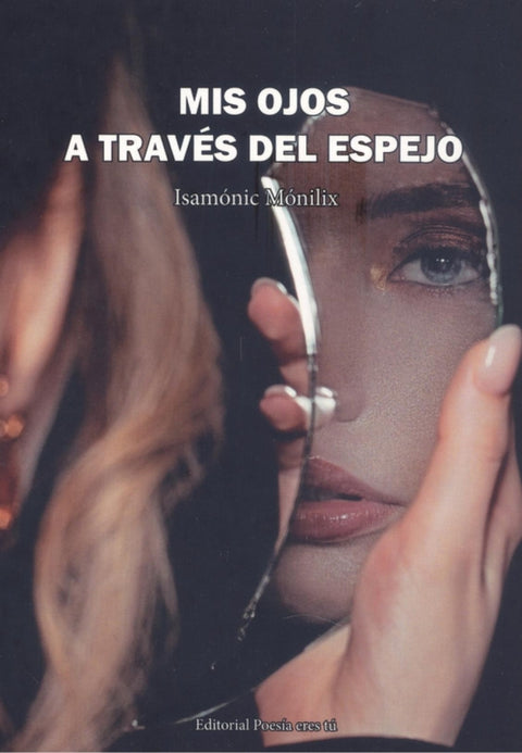  MIS OJOS A TRAVÉS DEL ESPEJO 