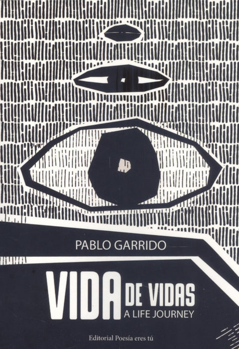  VIDA DE VIDAS. A LIFE JOURNEY. 