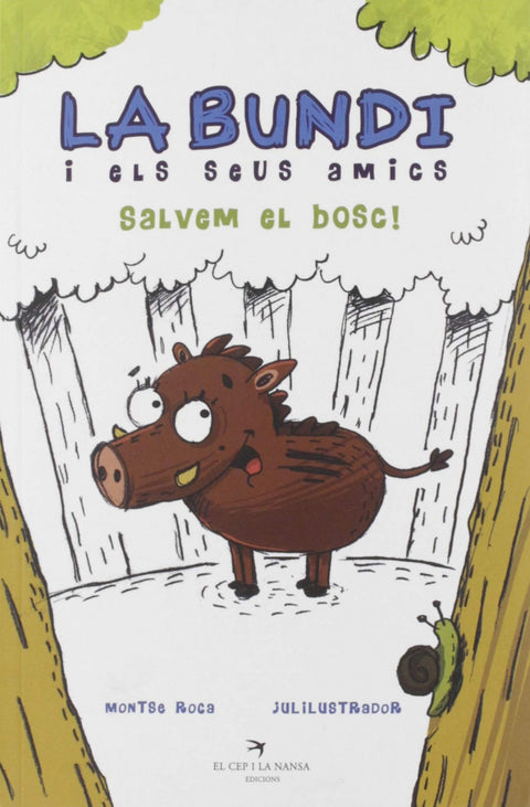  La Bundi i els seus amics. Salvem el bosc! 