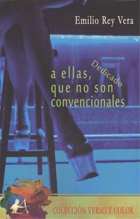  A ELLAS QUE NO SON CONVENCIONALES 
