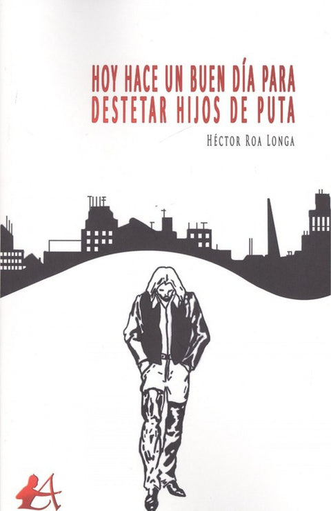  HOY HACE UN BUEN DÍA PARA DESTETAR HIJOS DE PUTA 