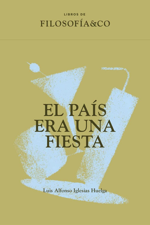  El País era una fiesta 