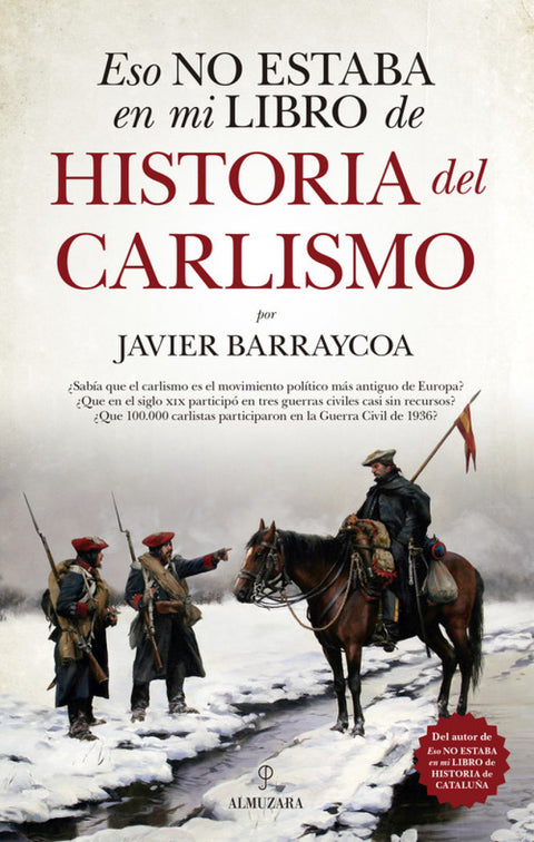  ESO NO ESTABA EN MI LIBRO DE HISTORIA DEL CARLISMO 