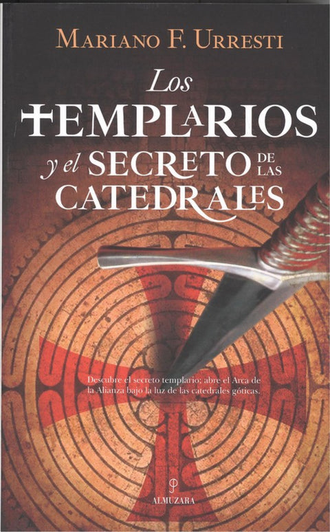  LOS TEMPLARIOS Y EL SECRETO DE LAS CATEDRALES 