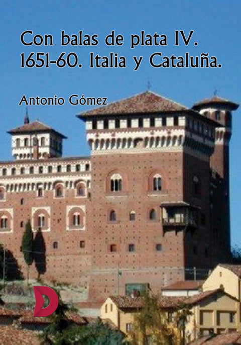  Con balas de plata IV. 1651-60. Italia y Cataluña. 