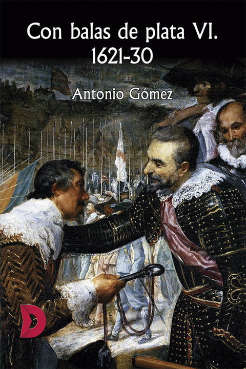  Con balas de plata VI. 1621-30 