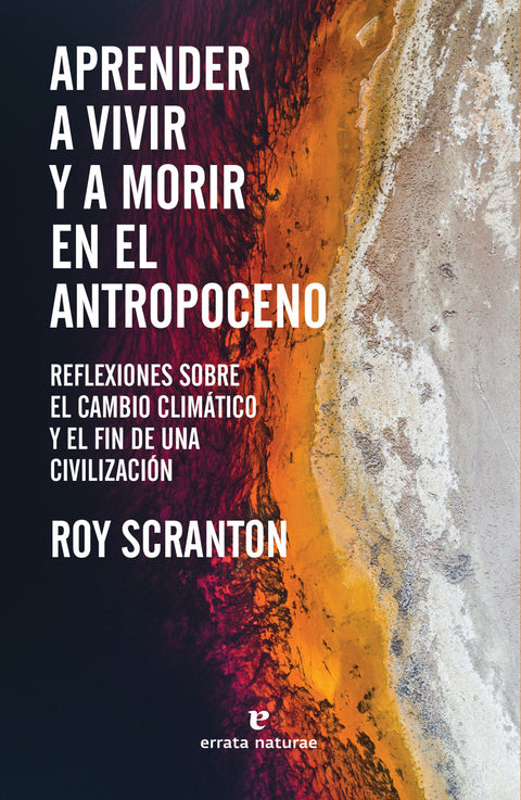  Aprender a vivir y a morir en el Antropoceno 