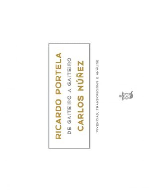  RICARDO PORTELA, DE GAITEIRO A GAITEIRO, CARLOS NÚÑEZ 