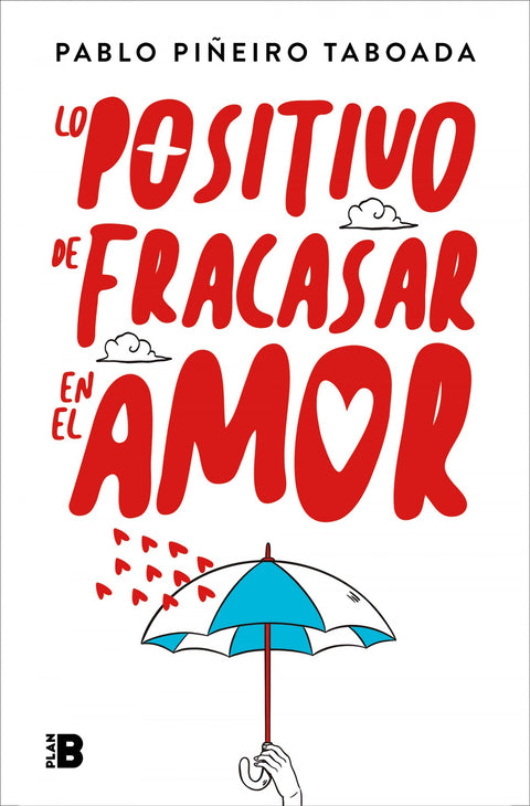  Lo positivo de fracasar en el amor 