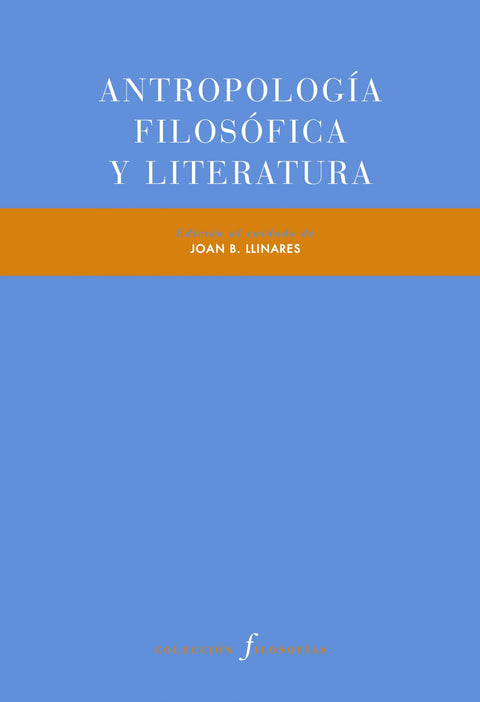  ANTROPOLOGÍA FILOSÓFICA Y LITERATURA 