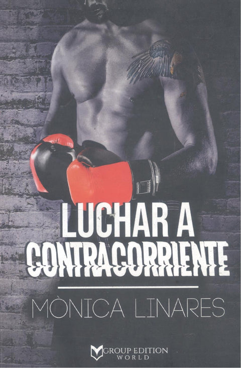  LUCHAR A CONTRACORRIENTE 