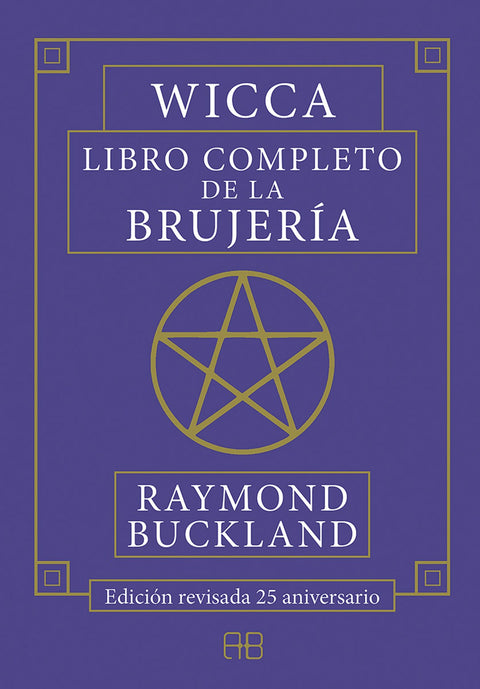  WICCA. LIBRO COMPLETO DE LA BRUJERÍA 