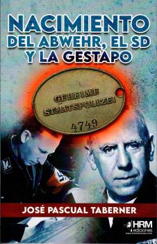  NACIMIENTO DEL ABWEHR EL SD Y LA GESTAPO 