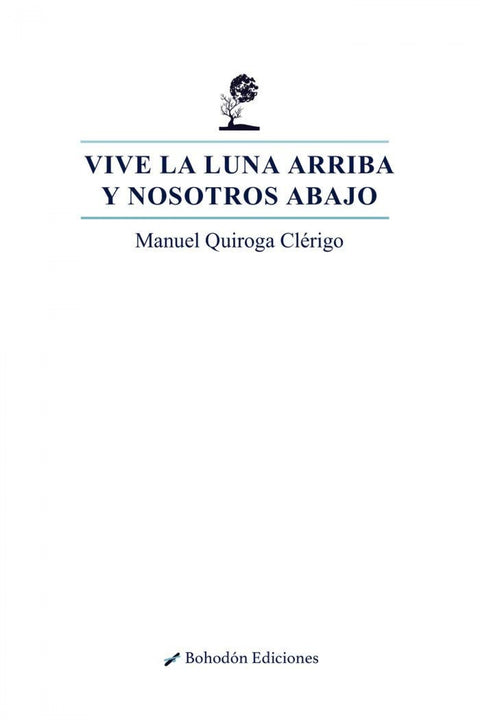  Vive la luna arriba y nosotros abajo 