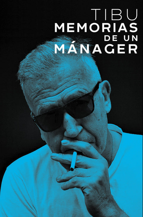  Tibu. Memorias de un mánager 
