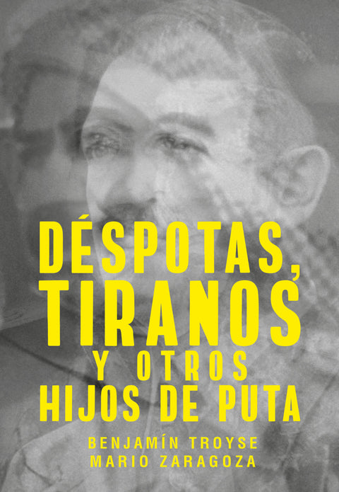  Déspotas, tiranos y otros hijos de puta 