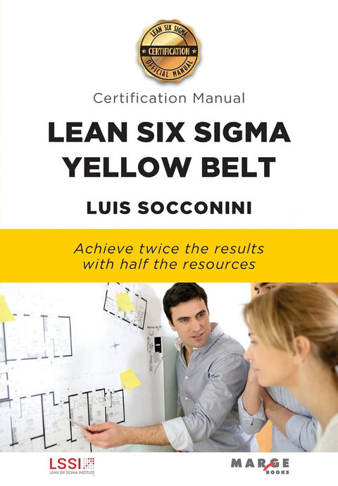  Lean Six Sigma Yellow Belt. Certification Manual 