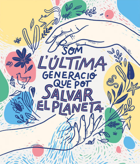  Som la última generació que pot salvar el planeta 