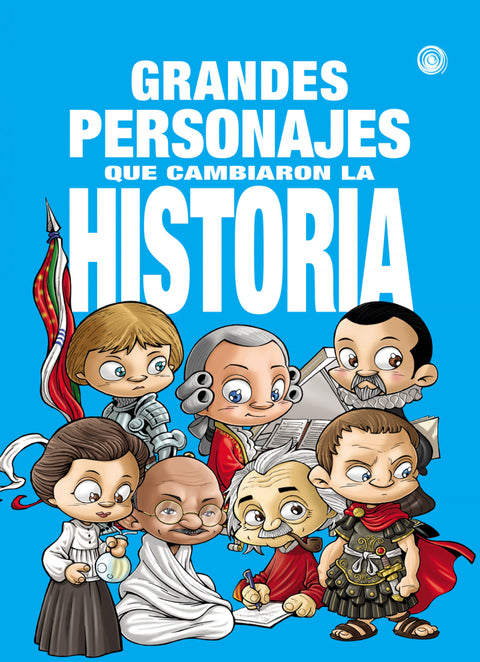  GRANDES PERSONAJES QUE CAMBIARON LA HISTORIA 