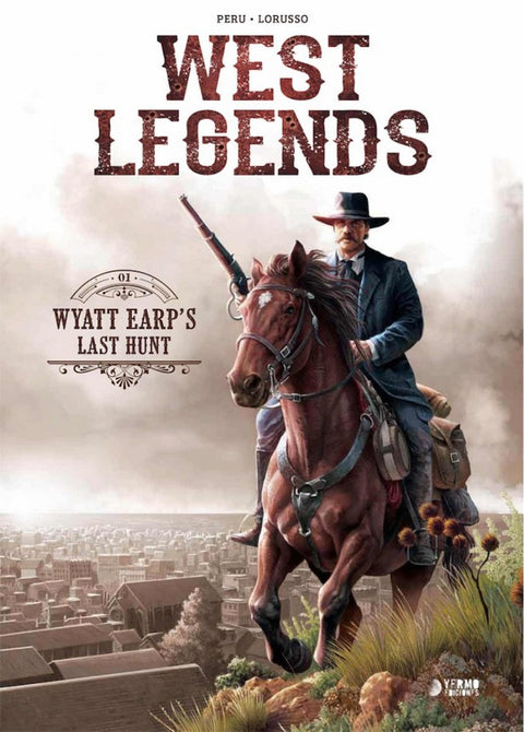  WEST LEGENDS 01. WYATT EARP'S LAST HUNT 