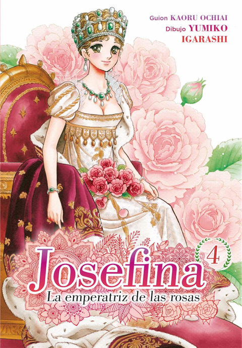  JOSEFINA: LA EMPERATRIZ DE LAS ROSAS 04 