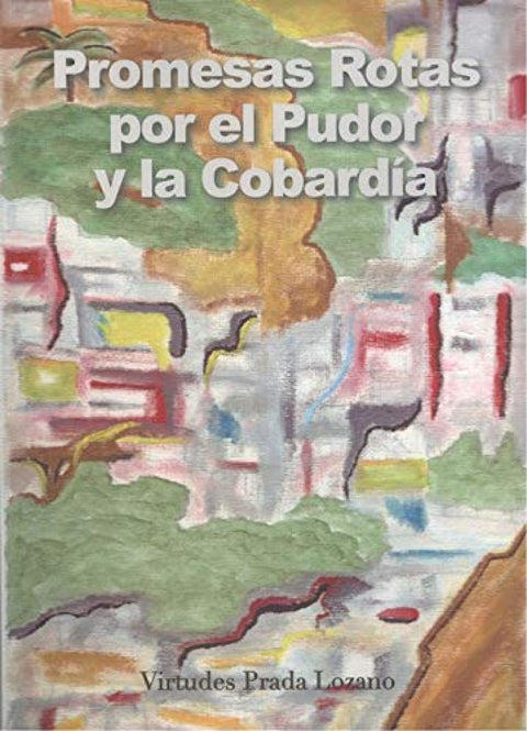  Promesas rotas por el pudor y la cobardía 