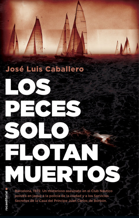  Los peces solo flotan muertos 