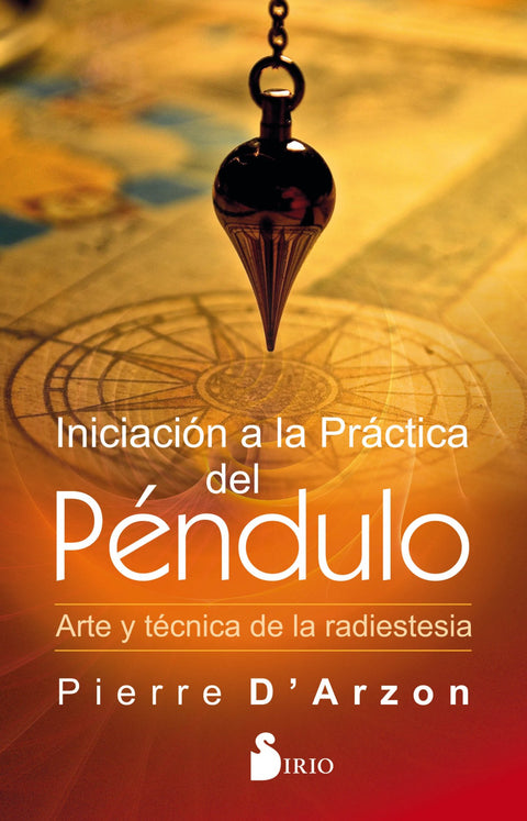  INICIACIÓN A LA PRÁCTICA DEL PÉNDULO 