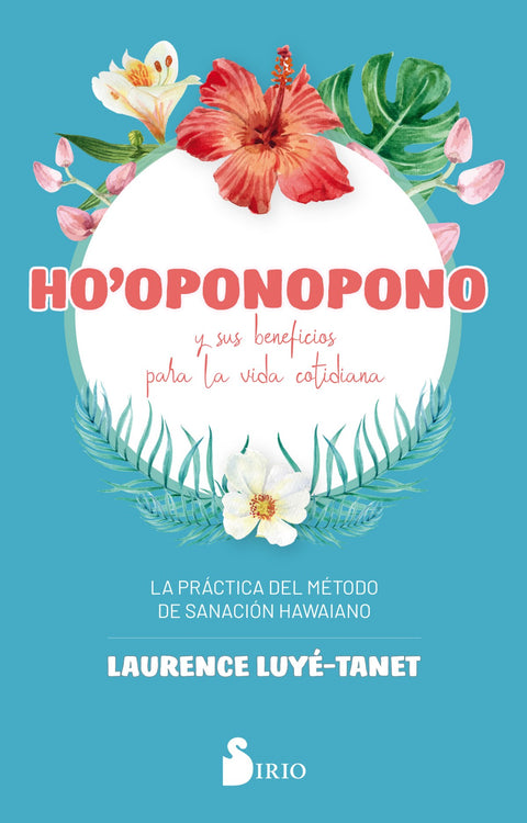  Ho´Oponopono y sus beneficios para la vida cotidiana 