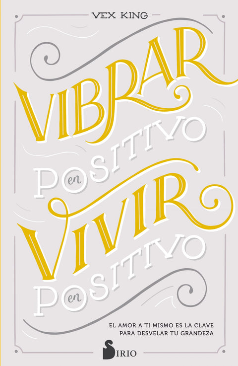  VIBRAR EN POSITIVO, VIVIR EN POSITIVO 
