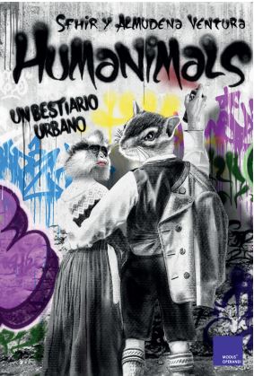  HUMANIMALS: UN BESTIARIO HUMANO 