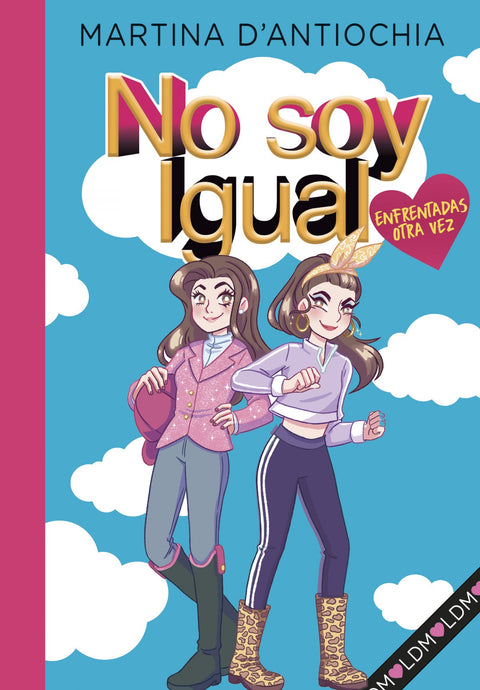  Enfrentadas ¡otra vez! (Serie No soy igual 2) 