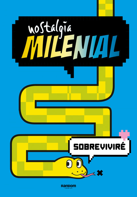  NOSTALGIA MILENIAL: SOBREVIVIRÉ 